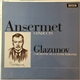 Ansermet Conducts Glazunov, L'Orchestre De La Suisse Romande - The Seasons • Concert Waltzes Nos. 1 & 2